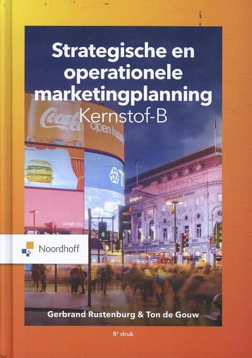 Foto van Strategische en operationele marketingplanning - kernstof-b - allert de geus, gebrand rustenburg, ton de gouw - hardcover (9789001078362)