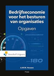 Foto van Bedrijfseconomie voor het besturen van organisaties-opgaven - a.w.w. heezen - paperback (9789001900069)