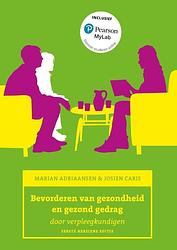 Foto van Bevorderen van gezondheid en gezond gedrag, 1e herziene editie met mylab nl toegangscode - josien caris, marian adriaansen - paperback (9789043040846)