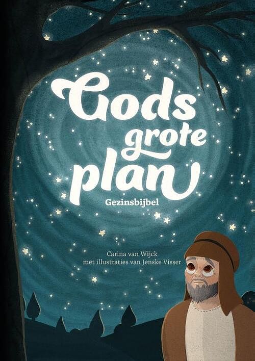 Foto van Gods grote plan - carina van wijck - hardcover (9789059992030)