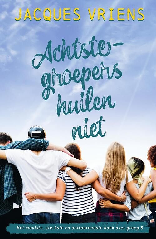 Foto van Achtste-groepers huilen niet - jacques vriens - ebook (9789000387175)