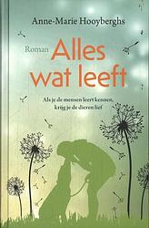 Foto van Alles wat leeft - anne-marie hooyberghs - hardcover (9789020550078)