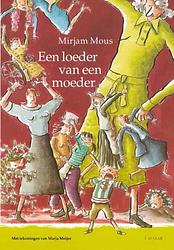 Foto van Een loeder van een moeder - mirjam mous - ebook (9789000318148)