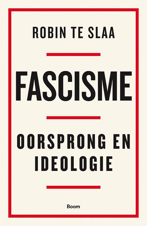 Foto van Fascisme - robin te slaa - ebook (9789024451371)