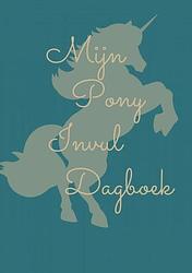 Foto van Mijn pony invul dagboek groen - kris degenaar - paperback (9789464654004)