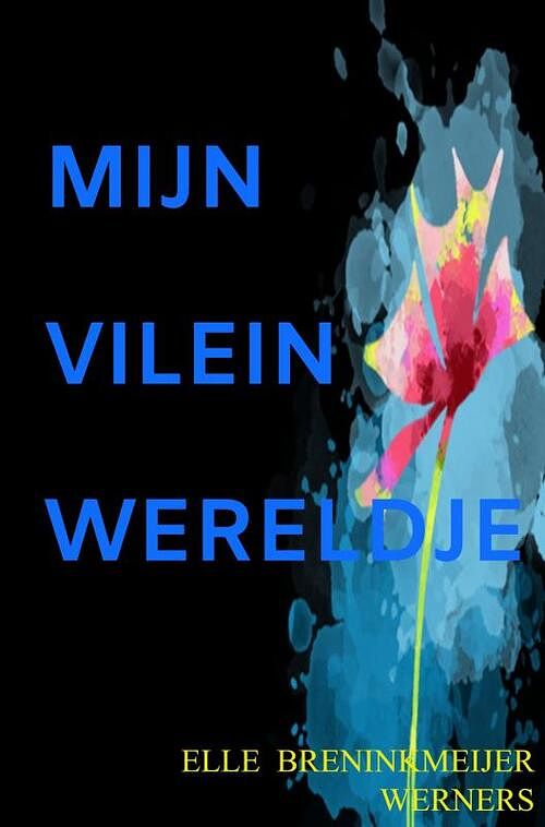 Foto van Mijn vilein wereldje - elle brenninkmeijer-werners - paperback (9789403703473)