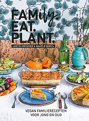 Foto van Family.eat.plant. - lisette kreischer, maartje borst - ebook (9789021584492)