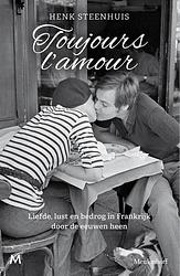 Foto van Toujours l'samour - henk steenhuis - paperback (9789029097789)