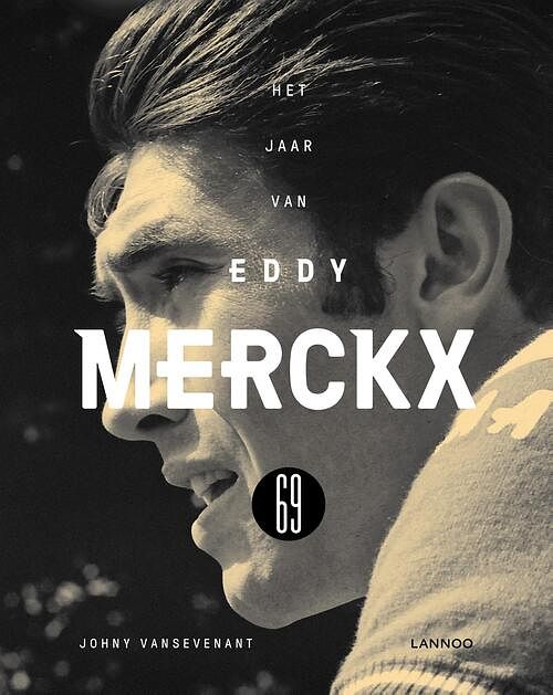 Foto van Het jaar van eddy merckx 69 - johny vansevenant - ebook (9789401459679)