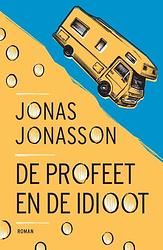 Foto van De profeet en de idioot - jonas jonasson - paperback (9789056727369)