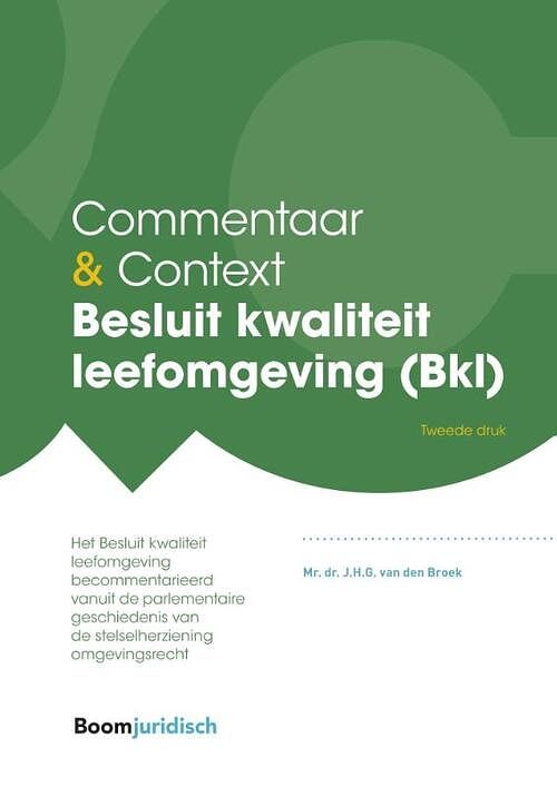 Foto van Besluit kwaliteit leefomgeving (bkl) - j.h.g. van den broek - hardcover (9789462127326)
