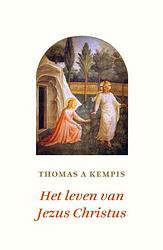 Foto van Het leven van jezus christus - thomas kempis a - ebook (9789043521475)