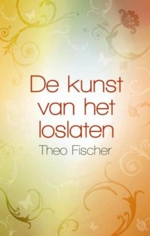 Foto van De kunst van het loslaten - theo fischer - ebook (9789045312231)