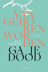 Foto van Van geboren worden ga je dood - ans vroom - ebook (9789463105941)