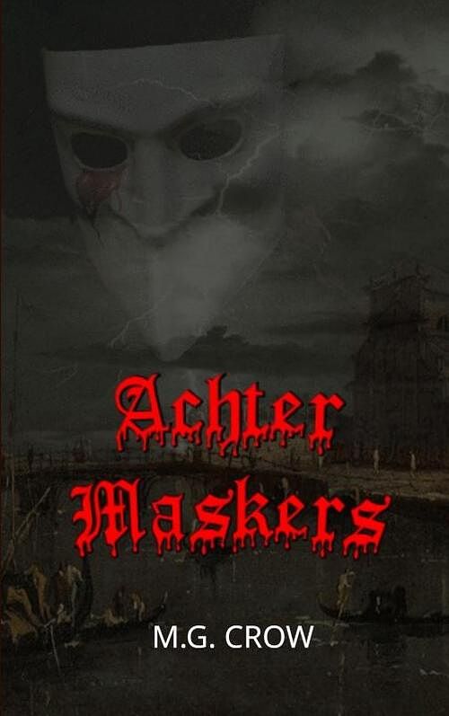 Foto van Achter maskers - m.g. crow - paperback (9789403658544)