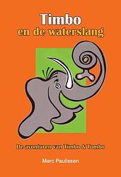 Foto van Timbo en de waterslang - marc paulissen - paperback (9789464439045)