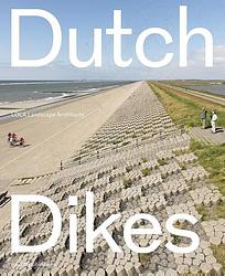 Foto van Dutch dikes - cees van der veeken, eric-jan pleijster - ebook (9789462082151)
