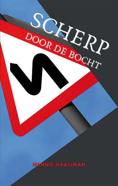 Foto van Scherp door de bocht - menno haaijman - paperback (9789462665460)