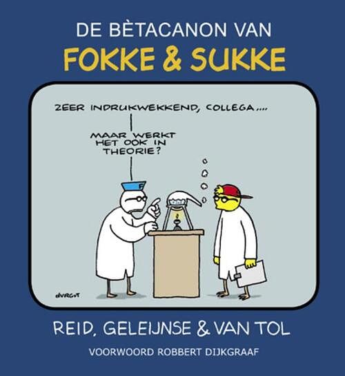Foto van De betacanon van fokke & sukke - bastiaan geleijnse, jean-marc van tol, john reid - paperback (9789078753193)