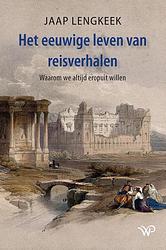 Foto van Het eeuwige leven van reisverhalen - jaap lengkeek - ebook (9789462499485)