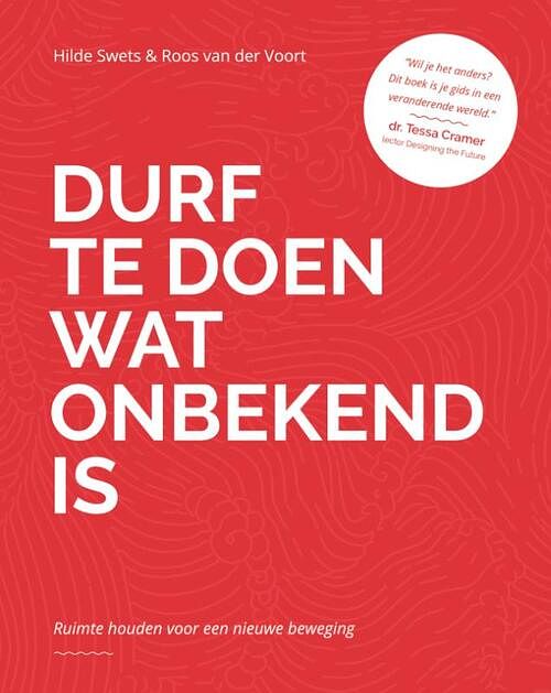 Foto van Durf te doen wat onbekend is - hilde swets, roos van der voort - paperback (9789090372679)