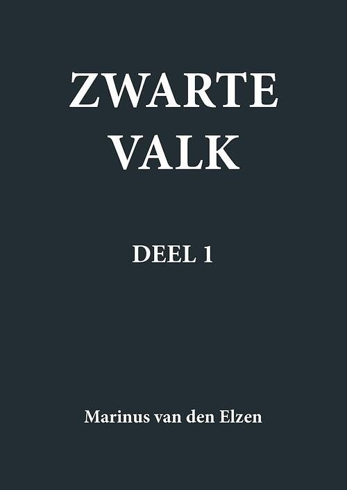 Foto van Zwarte valk - marinus van den elzen - ebook (9789464435252)