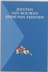 Foto van Jeesten van rouwen ende van feesten - paperback (9789065500489)