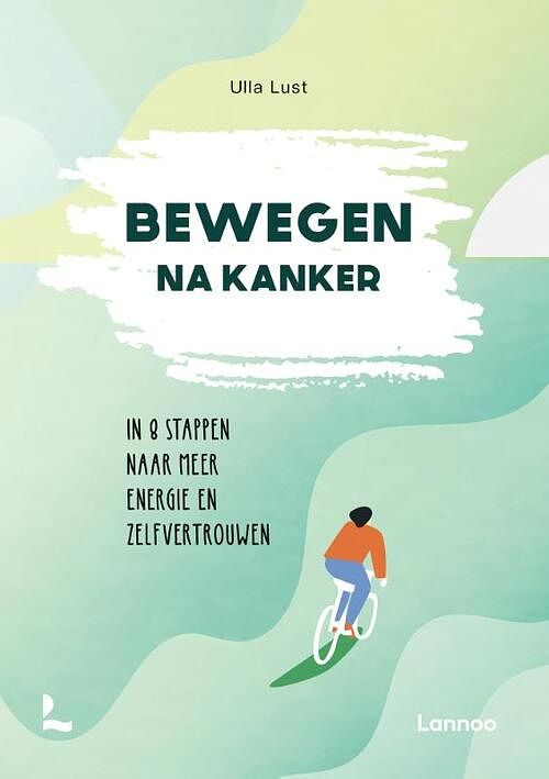 Foto van Bewegen na kanker - ulla lust - paperback (9789401488440)