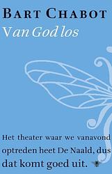 Foto van Van god los - bart chabot - ebook