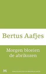 Foto van Morgen bloeien de abrikozen - bertus aafjes - ebook (9789460239014)