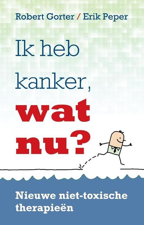 Foto van Ik heb kanker, wat nu? - erik peper, robert gorter - ebook (9789020298871)