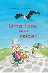 Foto van Oma toos en de reiger - frieda mout van der linden - ebook