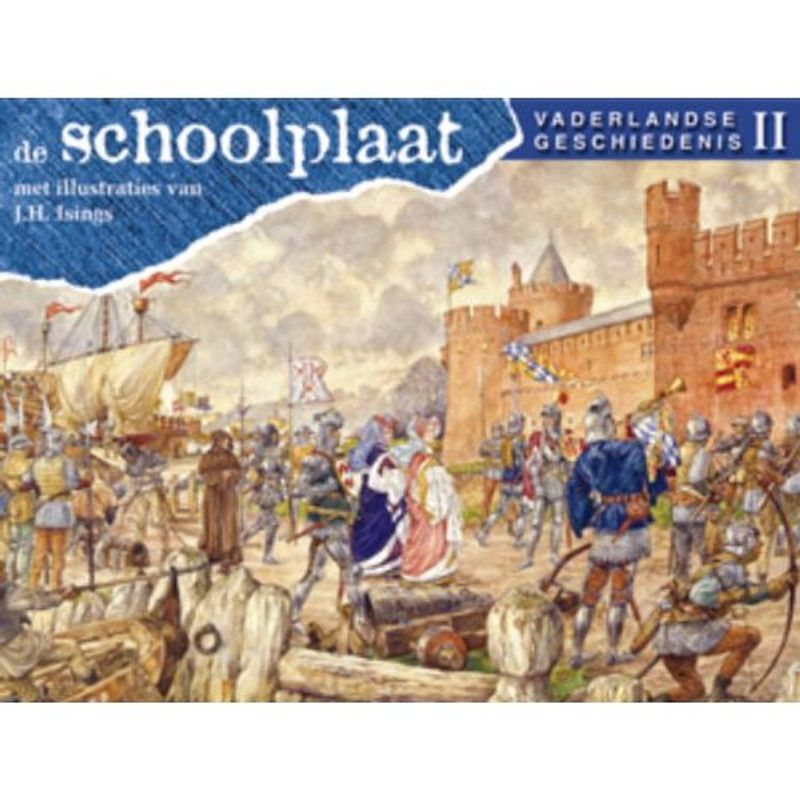 Foto van De schoolplaat / vaderlandse geschiedenis deel 2