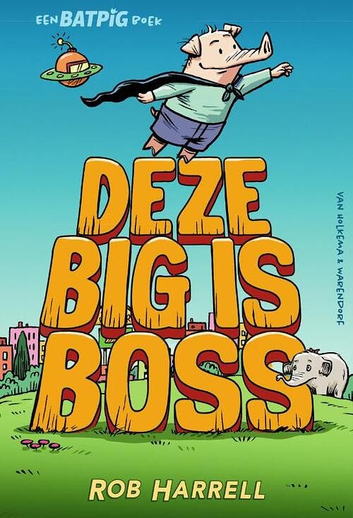 Foto van Deze big is boss - rob harrell - hardcover (9789000377817)