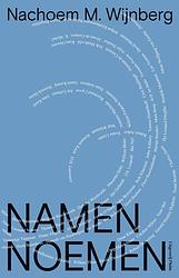 Foto van Namen noemen - nachoem m. wijnberg - ebook (9789493256590)