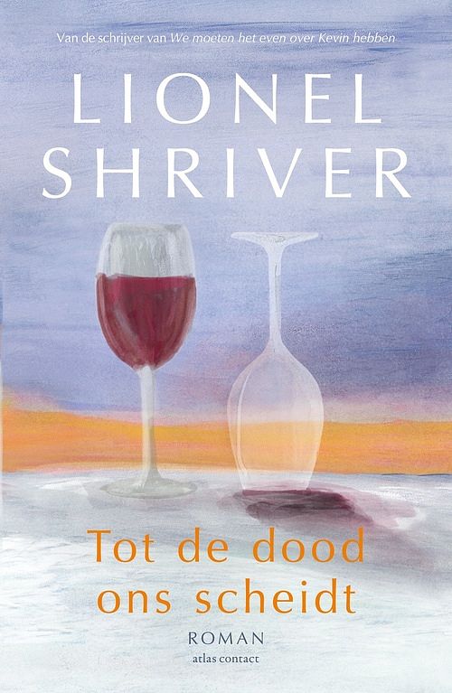 Foto van Tot de dood ons scheidt - lionel shriver - ebook (9789025471385)