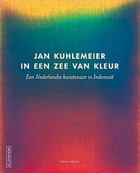 Foto van Jan kuhlemeier in een zee van kleur - titia voute - paperback (9789462625167)