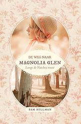 Foto van De weg naar magnolia glen - pam hilmann - ebook (9789492408778)