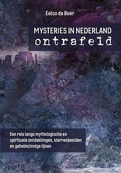 Foto van Mysteries in nederland ontrafeld - eelco de boer - paperback (9789055993666)