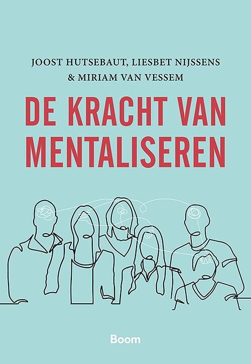 Foto van De kracht van mentaliseren - joost hutsebaut - ebook (9789024436187)