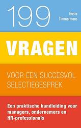 Foto van 199 vragen voor een succesvol selectiegesprek - gusta timmermans - ebook (9789461262790)