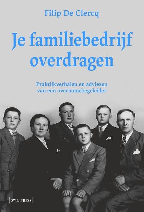 Foto van Je familiebedrijf overdragen - filip de clercq - paperback (9789463938945)