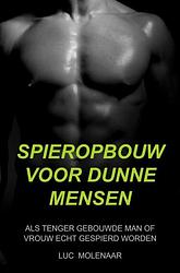 Foto van Spieropbouw voor dunne mensen - luc molenaar - paperback (9789464922646)