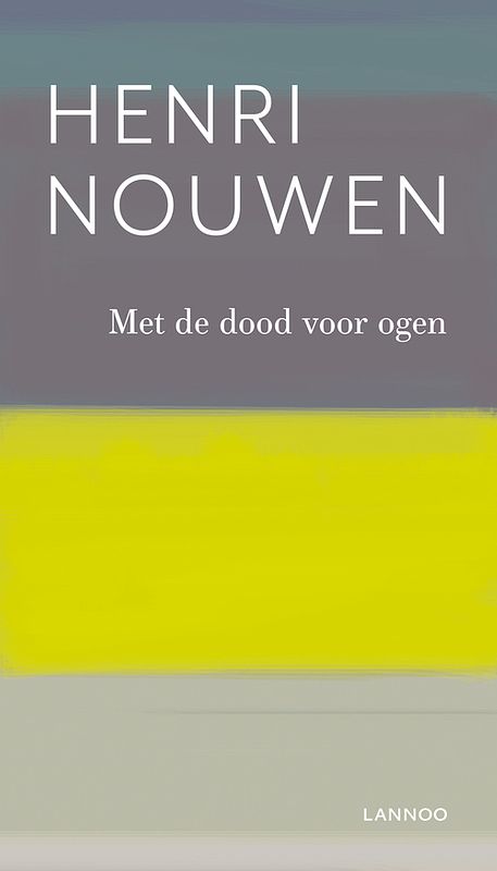 Foto van Met de dood voor ogen - henri nouwen - ebook (9789020937046)