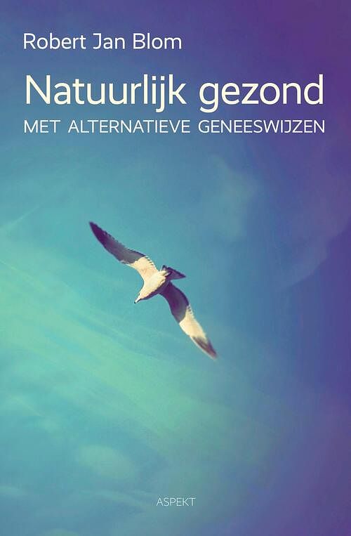 Foto van Natuurlijk gezond - robert jan blom - ebook (9789464624823)