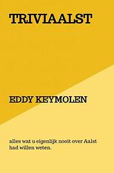 Foto van Triviaalst - eddy keymolen - paperback (9789403651316)