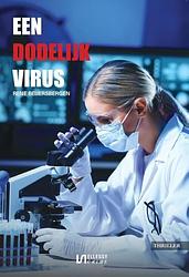 Foto van Een dodelijk virus - rene beijersbergen - paperback (9789464498806)
