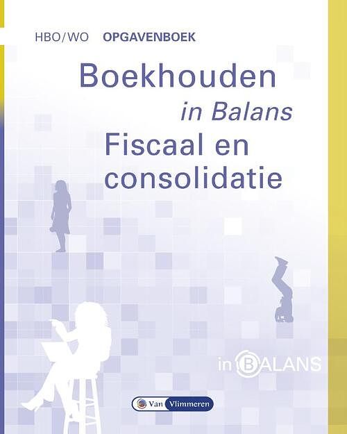 Foto van Boekhouden in balans - fiscaal en consolidatie - henk fuchs - paperback (9789462871809)