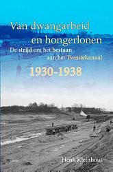 Foto van Van dwangarbeid en hongerlonen - henk kleinhout - ebook (9789464627091)