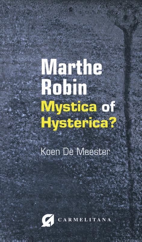 Foto van Marthe robin, mystica of hysterica? - koen de meester - paperback (9789492434227)